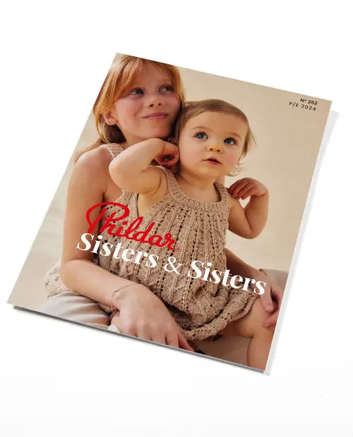 PHILDAR : SISTERS SISTERS : CATALOGUE BEBE ENFANT N°252 - 20 MODELES P/E 2024