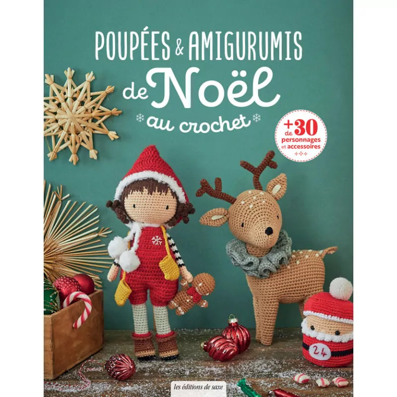 LES EDITIONS DE SAXE : POUPEES ET AMIGURUMI DE NOEL AU CROCHET