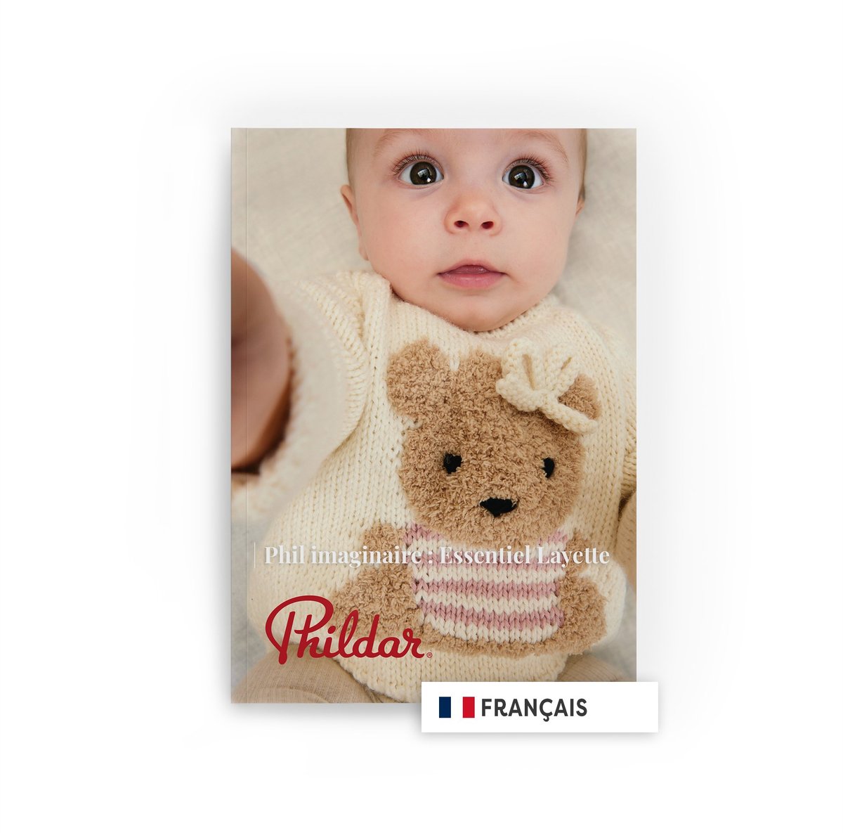 PHILDAR : Catalogue Tricot Bébé N°269 Phil Imaginaire Essentiel Layette - 9 Modèles A/H 2025