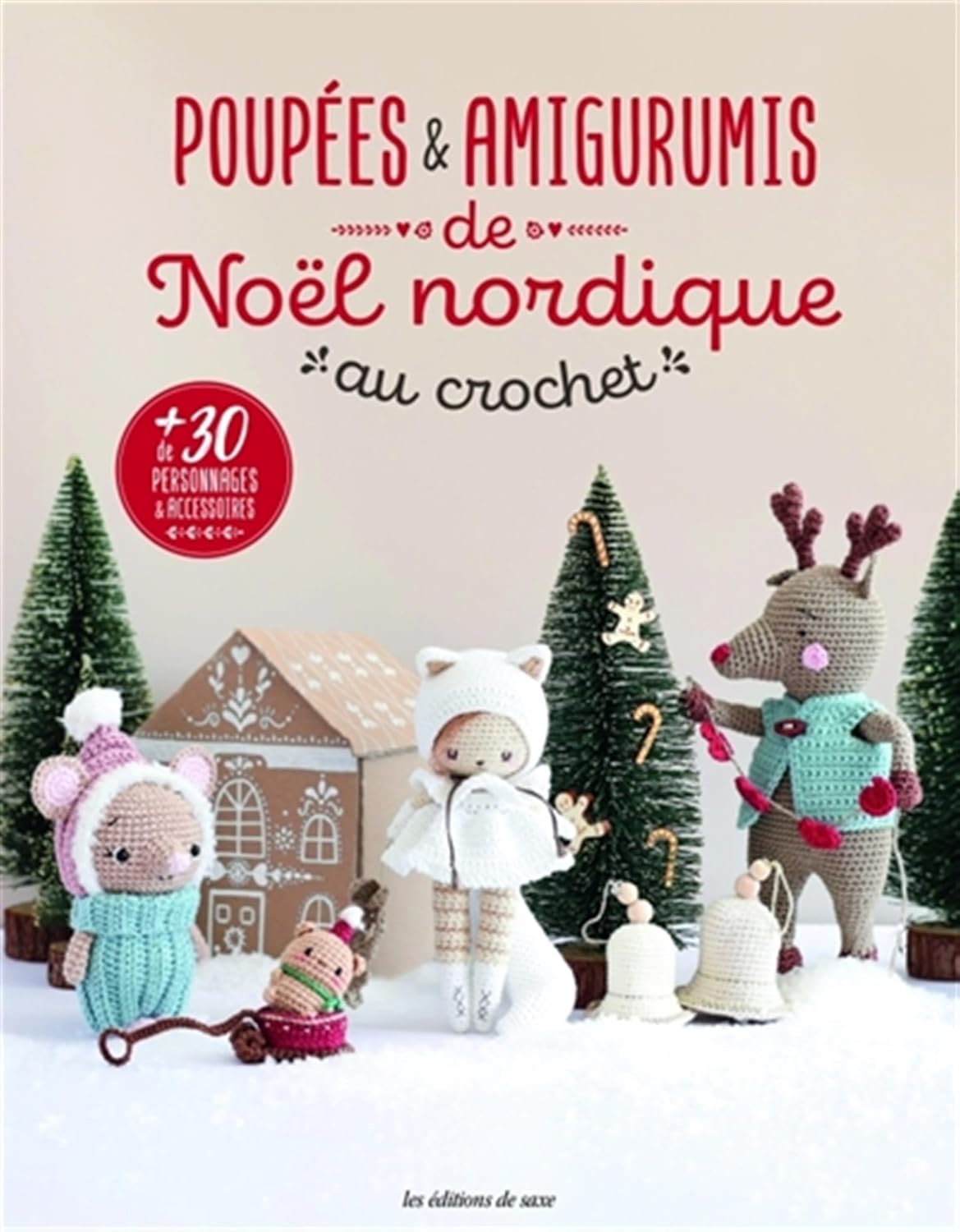 LES EDITIONS DE SAXE :  POUPEES ET AMIGURUMIS DE NOEL NORDIQUE AU CROCHET