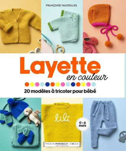 MARABOUT : LAYETTE EN COULEUR Françoise Vauzeilles