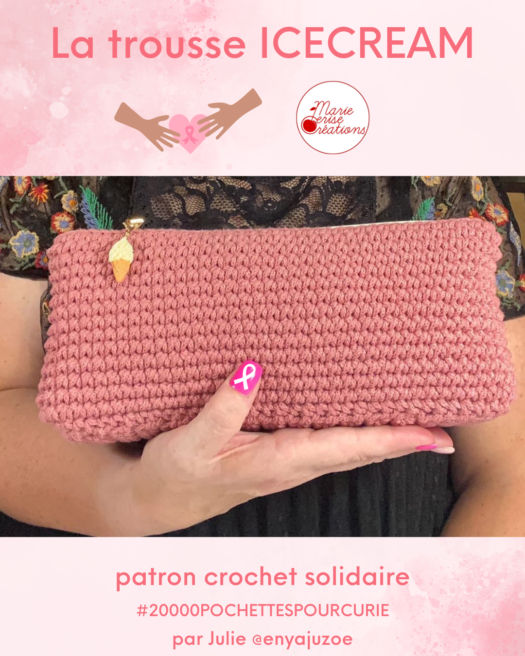 Patron Crochet : La trousse ICECREAM octobre rose - Niveau Débutant